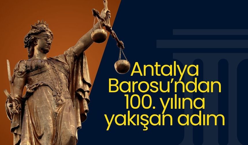 Antalya Barosu yeni hizmet binasını açıyor