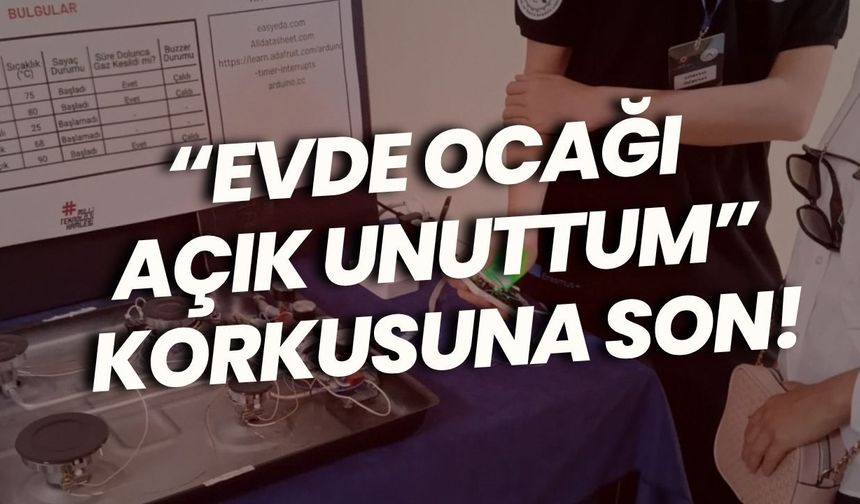 Antalya’da gençlerden hayat kurtaran proje: “Evde ocağı açık unuttum” korkusuna son!