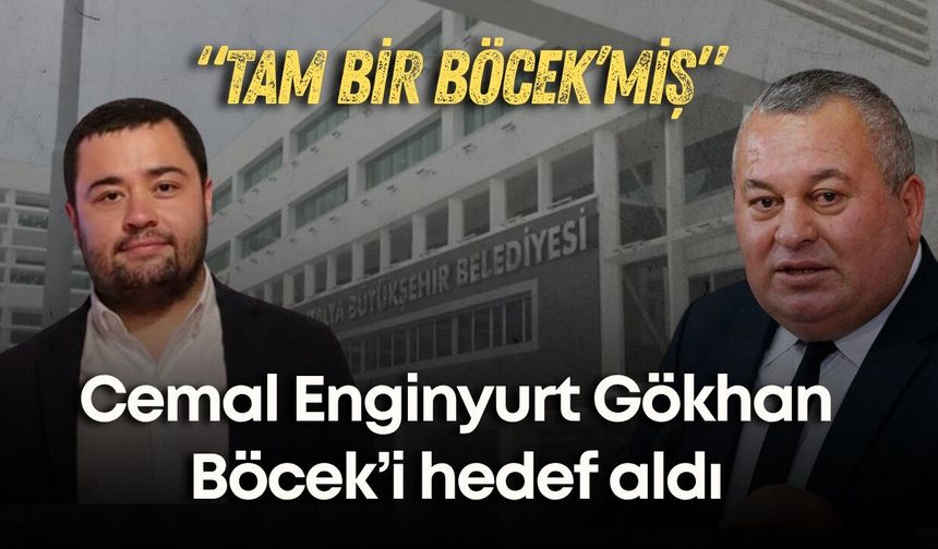 CHP’li Cemal Enginyurt Gökhan Böcek’i hedef aldı: “Tam bir Böcek’miş”