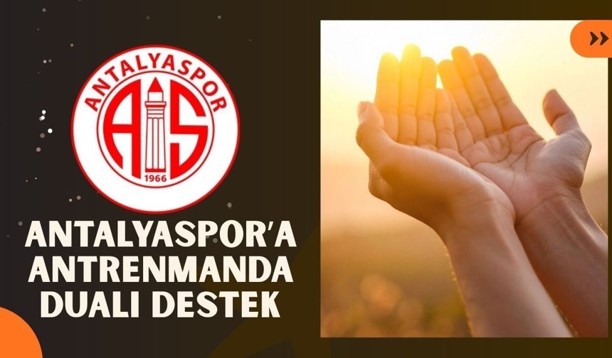 Antalyaspor’a antrenmanda dualı destek