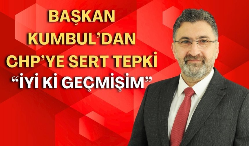 Ak Parti'ye geçen Kadir Kumbul: “İyi ki geçmişim”