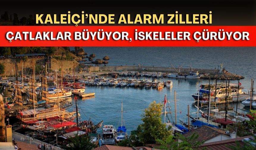 Kaleiçi’nde alarm zilleri: Çatlaklar büyüyor, iskeleler çürüyor