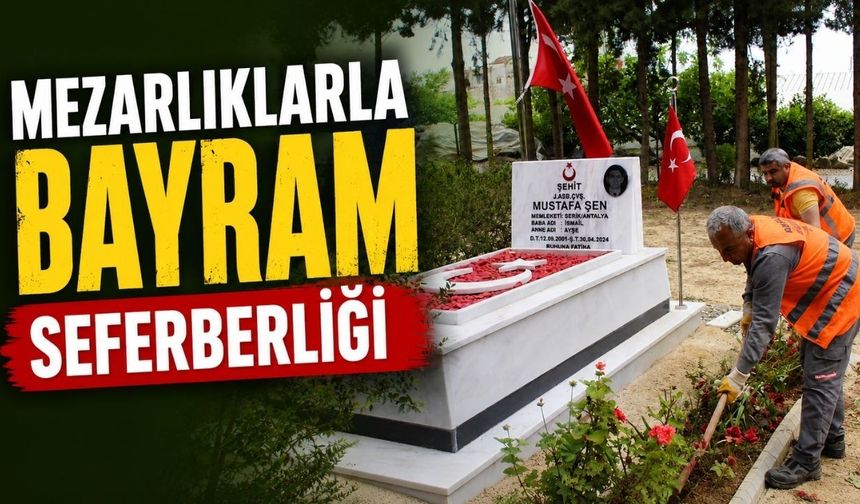 Antalya’da seferberlik: Mezarlıklar hazırlanıyor, ücretsiz ulaşım geliyor