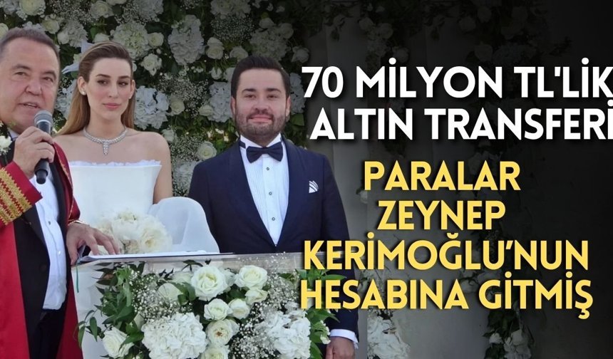 Muhittin Böcek davasında 70 milyon TL'lik altın transferi: Paralar Zeynep Kerimoğlu’nun hesabına gitmiş