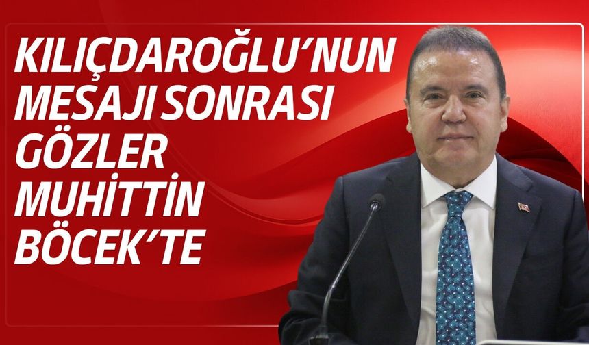 Kılıçdaroğlu’nun mesajı sonrası gözler Muhittin Böcek’te: Yollar ayrılacak mı?