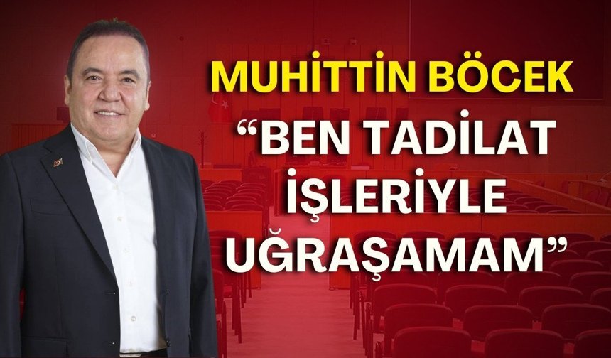Muhittin Böcek mahkemede konuştu: “Ben tadilat işleriyle uğraşamam”