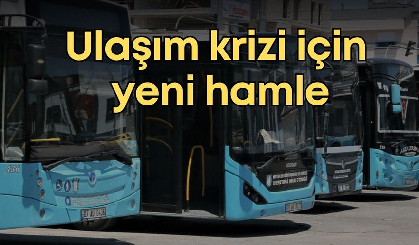 Antalya’da ulaşım krizi için yeni hamle: Büyükşehir 50 araç alacak