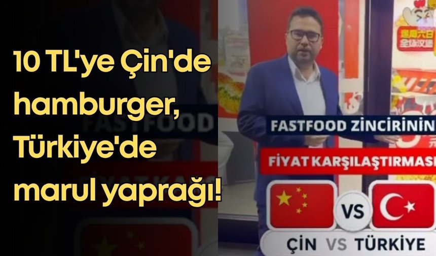 Antalyalı başkan Çin ile Türkiye'yi kıyasladı: 10 TL'ye Çin'de hamburger, Türkiye'de marul yaprağı!