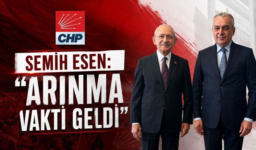 Kılıçdaroğlu’na yakın isimlerden Semih Esen: “Arınma vakti geldi”