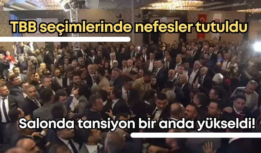 TBB seçimlerinde tansiyon yükseldi: Belediye başkanları arasında arbede!
