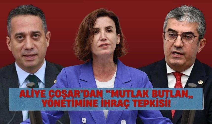 Aliye Coşar’dan “mutlak butlan” yönetimine ihraç tepkisi!