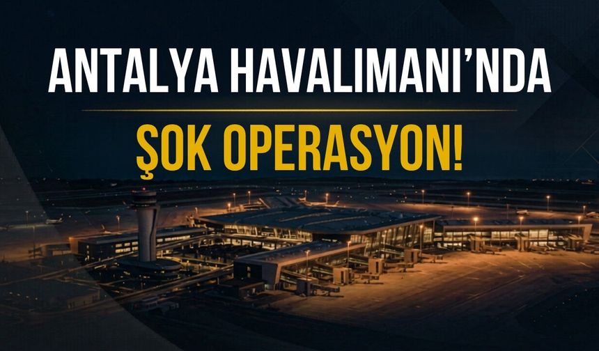 Antalya Havalimanı'nda şok operasyon! Bebek bezlerinin içinden servet çıktı