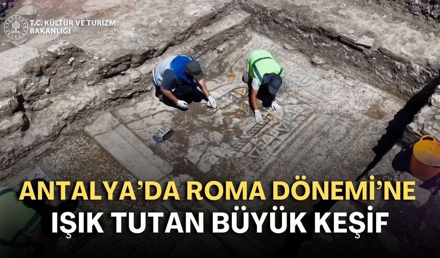 Antalya’da Roma Dönemi'ne ışık tutan büyük keşif