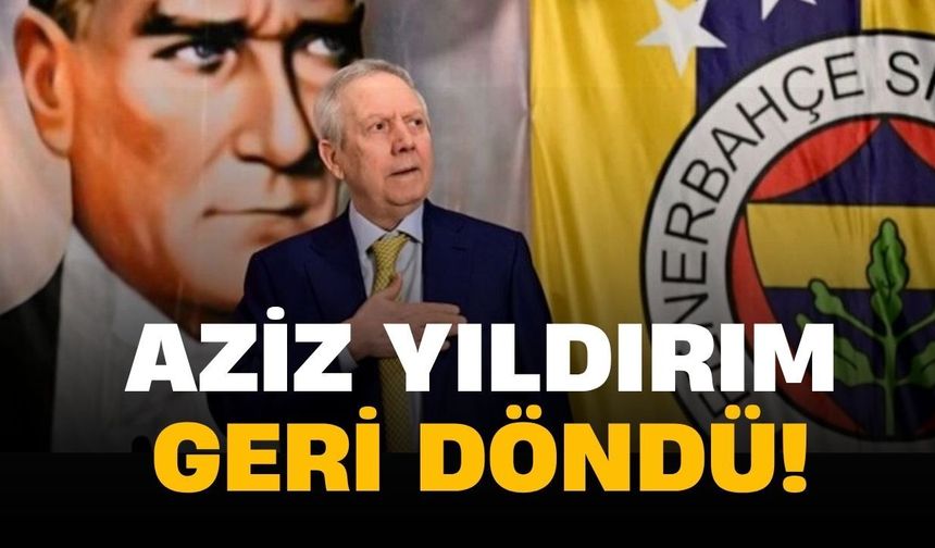 Aziz Yıldırım geri döndü! Fenerbahçe yeni başkanını seçti
