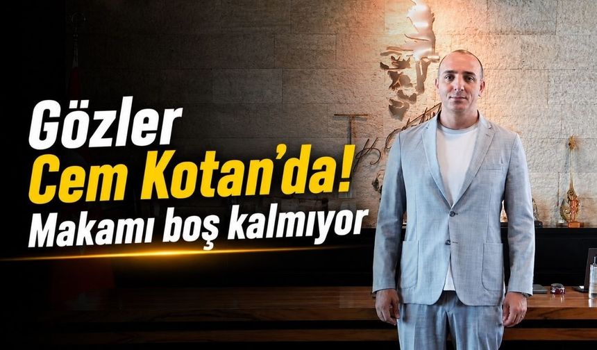 Gözler Cem Kotan’da: Peş peşe ziyaretler dikkat çekti
