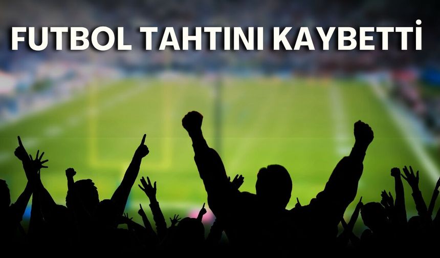 Futbol tahtını kaybetti!