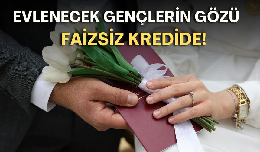 Antalya’da evlenecek gençlerin gözü faizsiz kredide! Başvuru nereye yapılacak?