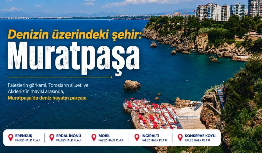 Denizin üzerindeki şehir: Muratpaşa