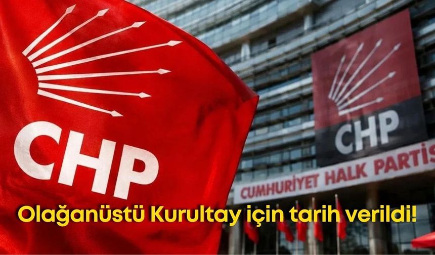CHP'nin 111 milletvekilli, Olağanüstü Kurultay için tarih verdi!