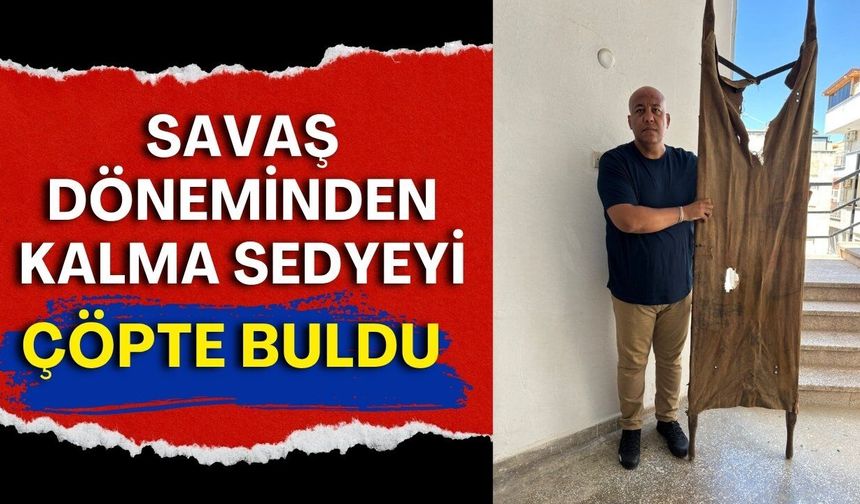 Antalya’da zabıta, savaş döneminden kalma sedyeyi çöpte buldu