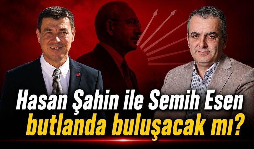 Hasan Şahin ile Semih Esen butlanda buluşacak mı?
