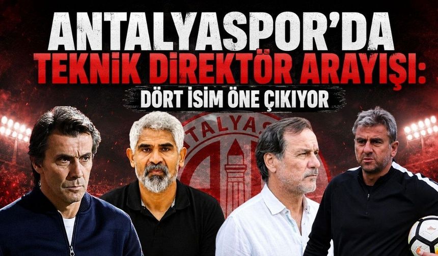 Antalyaspor’da teknik direktör arayışı: Dört isim öne çıkıyor