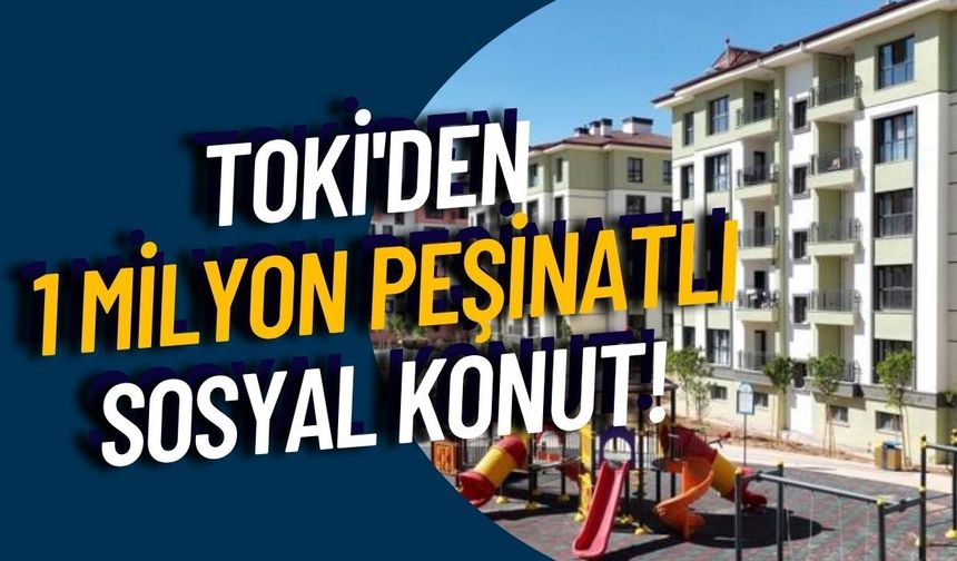 TOKİ'nin 1 milyon peşinatlı sosyal konut projesi tartışma yarattı