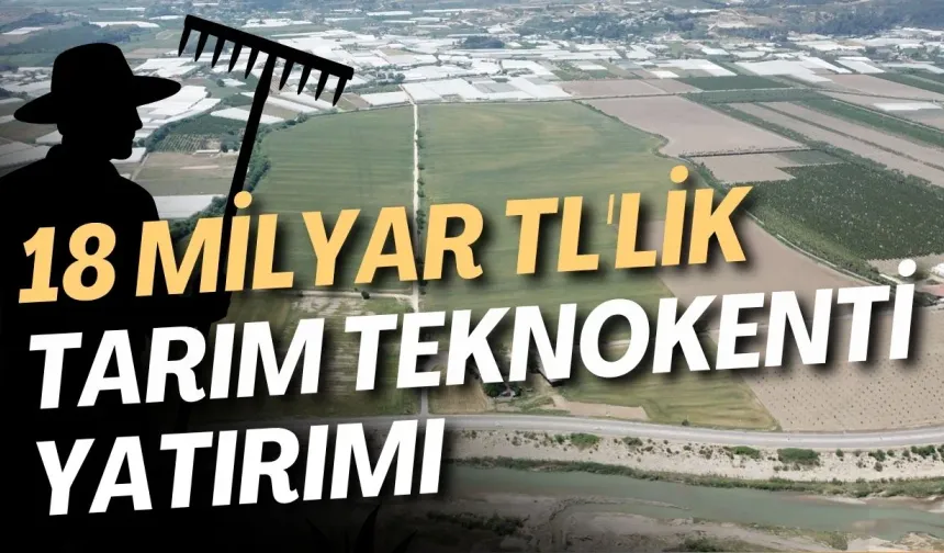 Aksu’nun başına talih kuşu kondu: 18 milyar TL'lik Tarım Teknokenti yatırımı