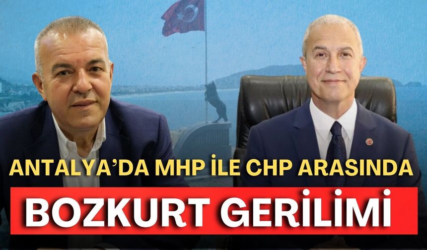 Antalya’da MHP ile CHP arasında bozkurt gerilimi: MHP geri adım atmıyor