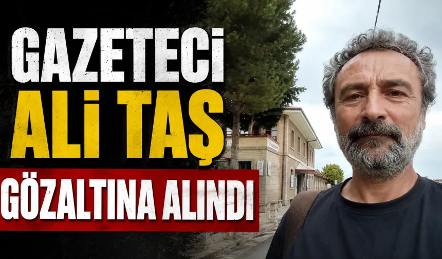 Gazeteci Ali Taş gözaltına alındı