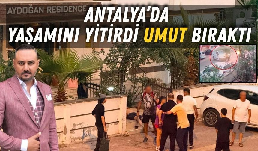 Antalya'da yaşamını yitirmişti! 5 kişiye can oldu!
