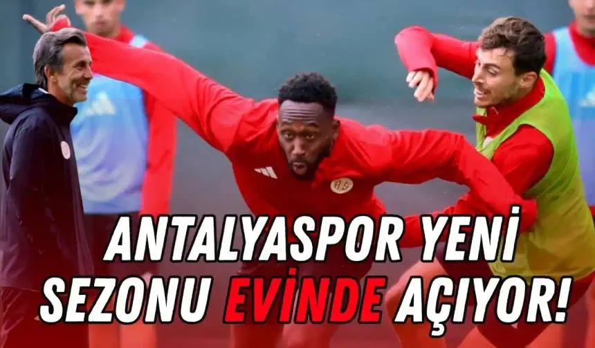 Antalyaspor yeni sezonu evinde açıyor! Hedef 3 puan