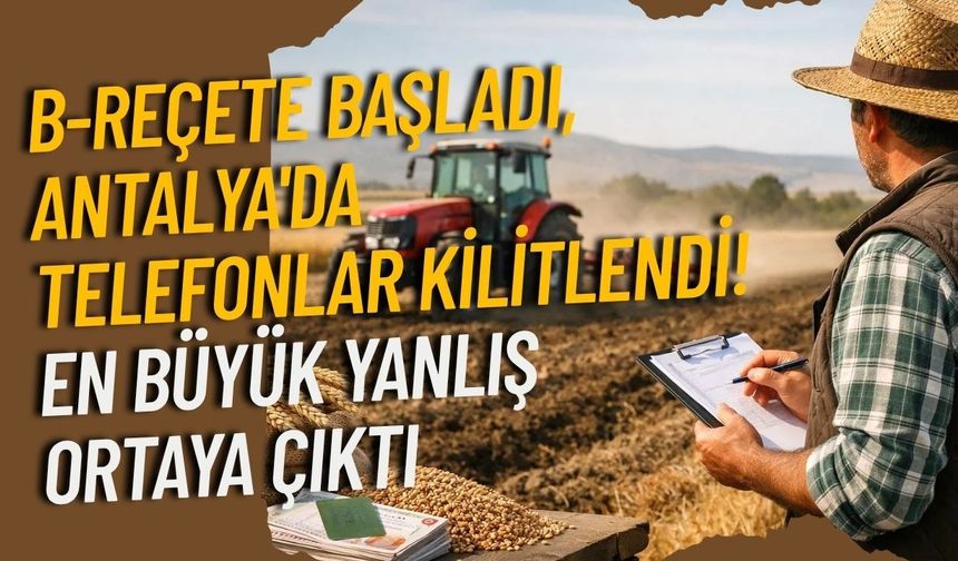 B-Reçete başladı, Antalya'da telefonlar kilitlendi! En büyük yanlış ortaya çıktı