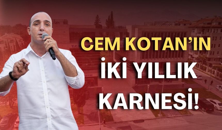 Cem Kotan’ın iki yıllık karnesi! Vaatlerinin yüzde 34'ünü tamamladı
