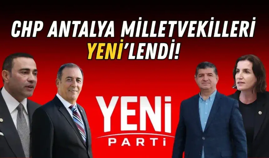 CHP Antalya milletvekilleri Yeni'lendi!