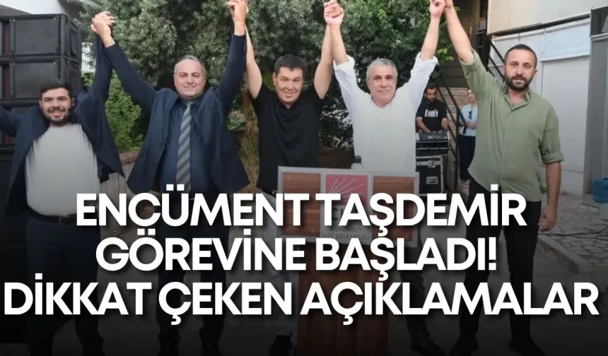 CHP Konyaaltı İlçe Başkanı Encüment Taşdemir görevine başladı! Dikkat çeken açıklamalar