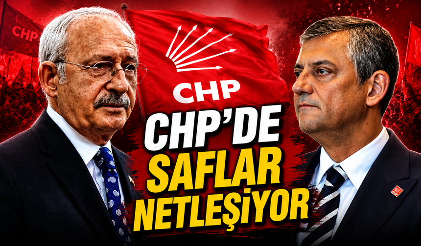 CHP’de saflar netleşiyor: Özel’ciler, Kılıçdaroğlu’cular, kararsızlar ve üçüncü yolcular