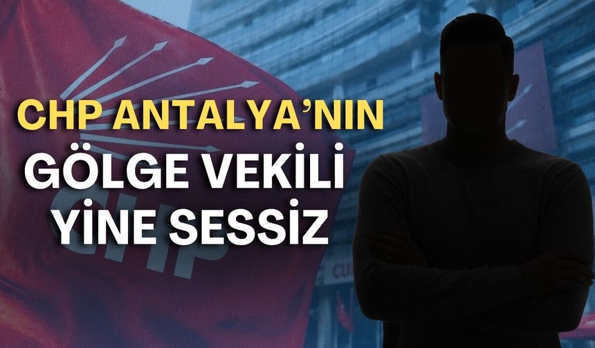 Özgür Özel Yeni Parti'yi kuruyor! CHP Antalya’nın gölge vekili yine sessiz