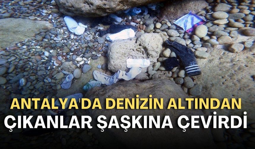 Antalya'da denizin altından çıkanlar şaşkına çevirdi!