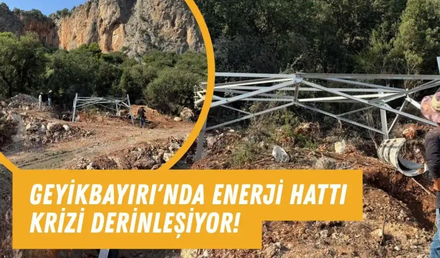 Geyikbayırı'nda enerji hattı krizi! Dünyaca ünlü tırmanış rotaları tehlikede