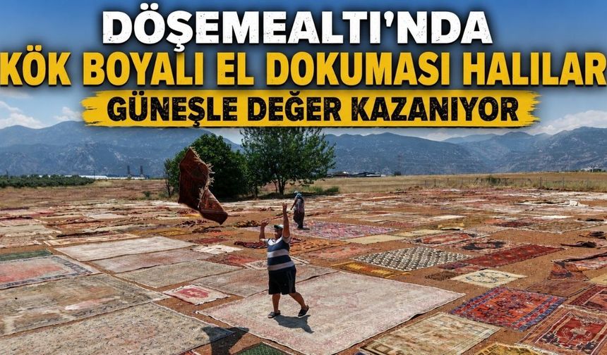 Döşemealtı'nda kök boyalı el dokuması halılar güneşle değer kazanıyor