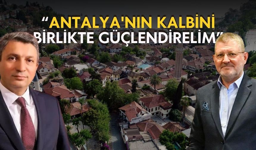 Kaleiçi, Balbey ve Yat Limanı için ortak yönetim önerisi! Antalya Valiliği’ne çağrı