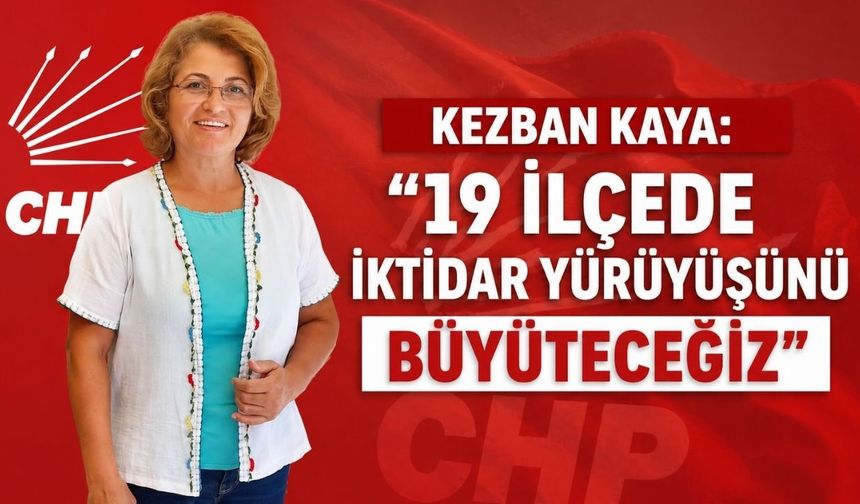 CHP Antalya Kadın Kolları Başkanı Kezban Kaya: "19 ilçede iktidar yürüyüşünü büyüteceğiz"