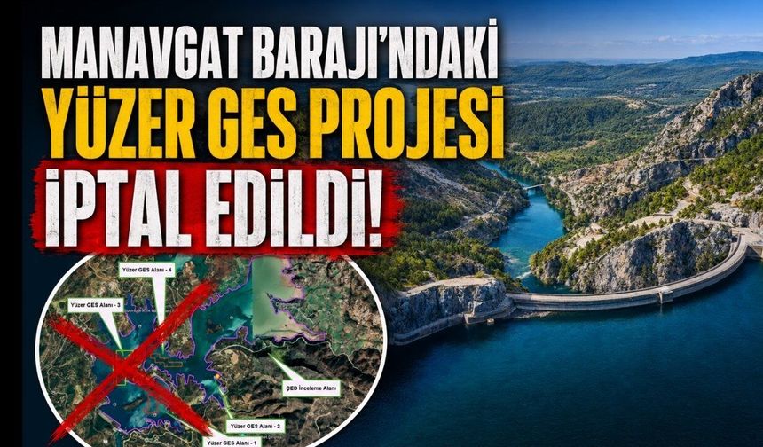 Manavgat Barajı'ndaki yüzer GES projesi iptal edildi!