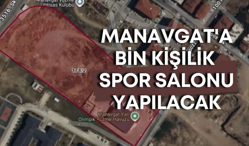 Manavgat'a bin kişilik spor salonu yapılacak