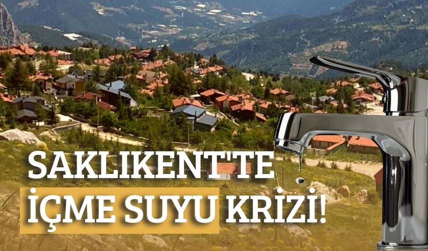 Saklıkent'te 24 saatlik su krizi! Vatandaşlar ASAT'a tepkili