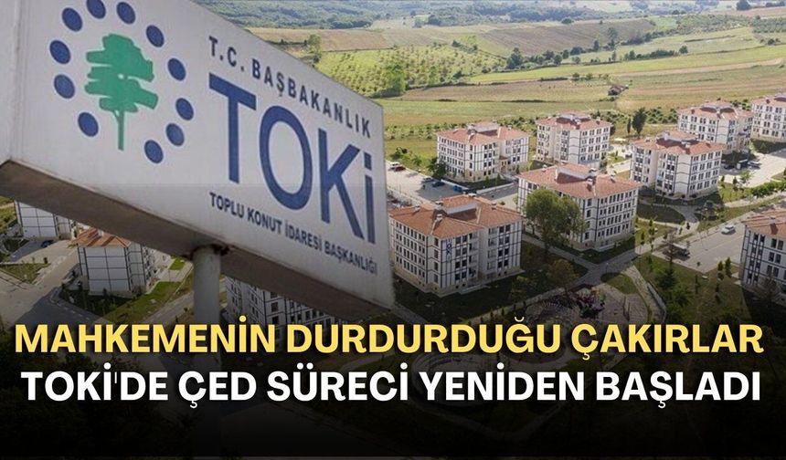 Mahkemenin durdurduğu Çakırlar TOKİ'de ÇED süreci yeniden başladı