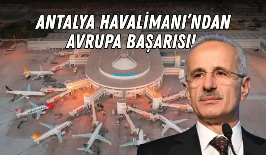 Antalya Havalimanı’ndan Avrupa başarısı!