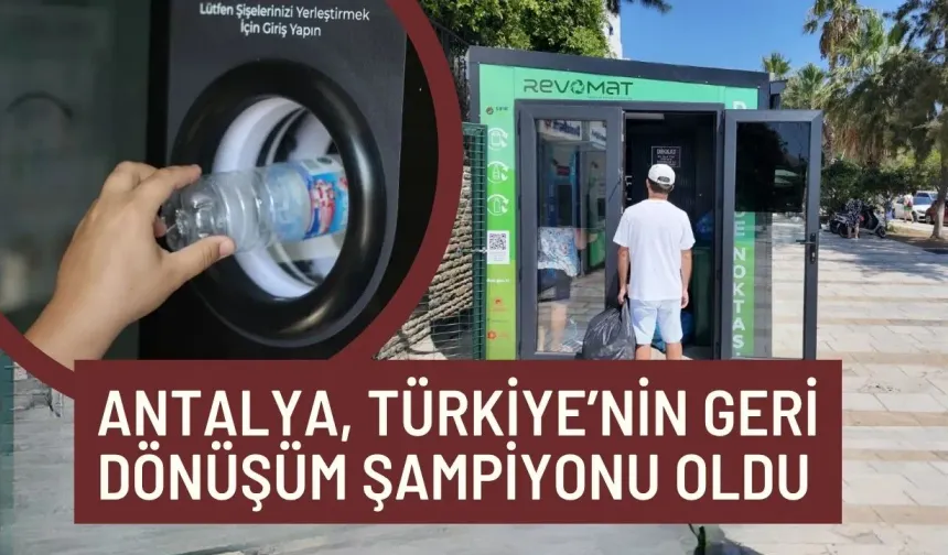 Antalya, Türkiye’nin geri dönüşüm şampiyonu oldu