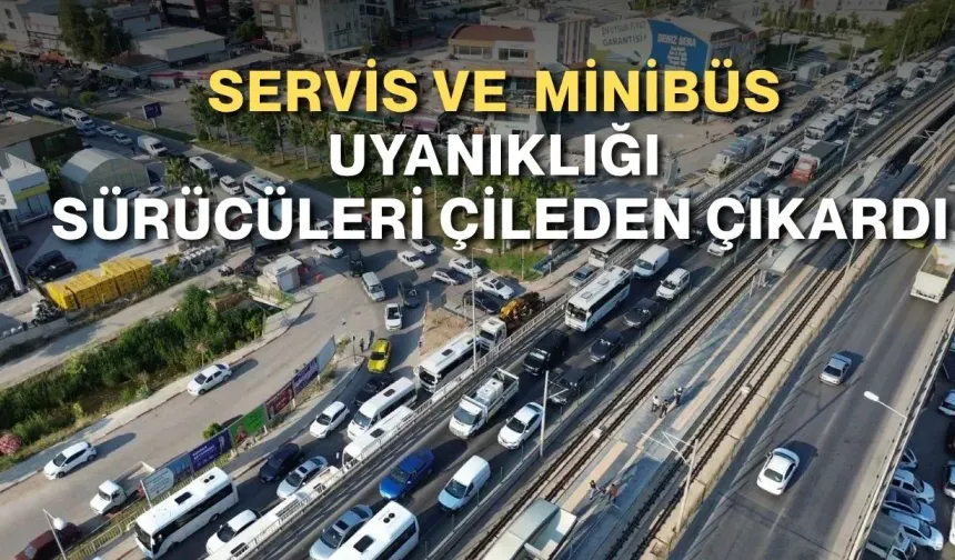 Antalya’da servis ve minibüs uyanıklığı sürücüleri çileden çıkardı